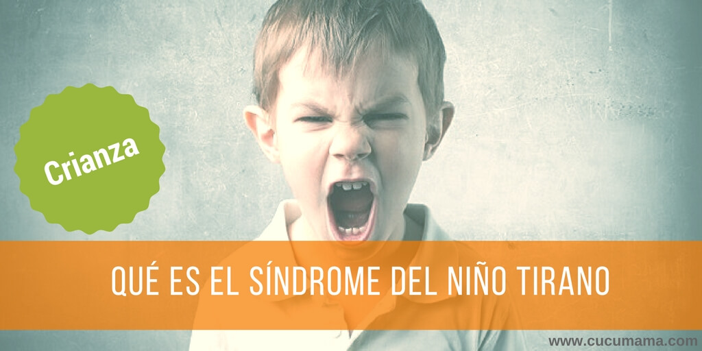 Síndrome del niño tirano